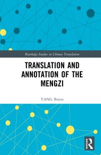 Book Cover for Translation and Annotation of the Mengzi by Mencius, Bojun Yang