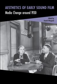 Book Cover for Aesthetics of Early Sound Film by Daniel Wiegand