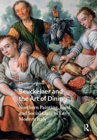 Book Cover for Beuckelaer and the Art of Dining by Claudia Goldstein