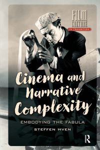 Book Cover for Cinema and Narrative Complexity by Steffen Hven