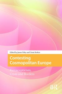 Book Cover for Contesting Cosmopolitan Europe by James Foley, Umut Korkut