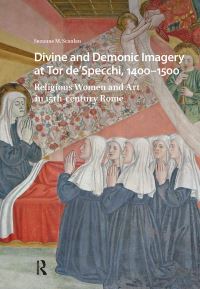 Book Cover for Divine and Demonic Imagery at Tor de'Specchi, 1400-1500 by Suzanne M Scanlan