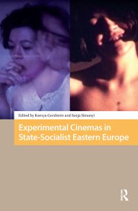 Book Cover for Experimental Cinemas in State Socialist Eastern Europe by Ksenya Gurshtein, Sonja Simonyi