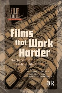 Book Cover for Films That Work Harder by Vinzenz Hediger, Florian Hoof, Yvonne Zimmermann, Scott Anthony