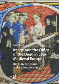 Book Cover for Image and the Office of the Dead in Late Medieval Europe by Sarah Schell