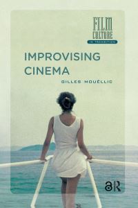Book Cover for Improvising Cinema by Gilles Mouëllic