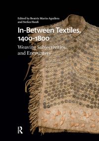 Book Cover for In-Between Textiles, 1400-1800 by Beatriz MarínAguilera, Stefan Hanss