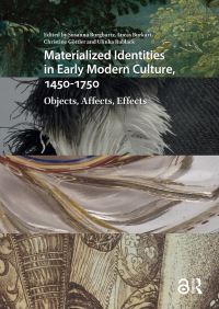 Book Cover for Materialized Identities in Early Modern Culture, 1450-1750 by Susanna Burghartz, Lucas Burkart, Christine Göttler, Ulinka Rublack