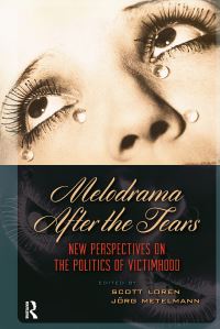 Book Cover for Melodrama After the Tears by Jörg Metelmann, Scott Loren