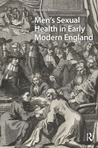Book Cover for Men's Sexual Health in Early Modern England by Jennifer Evans