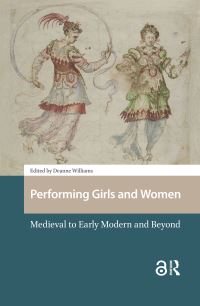 Book Cover for Performing Girls and Women by Deanne Williams