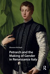 Book Cover for Petrarch and the Making of Gender in Renaissance Italy by Shannon McHugh