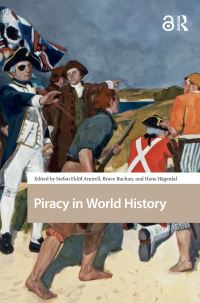 Book Cover for Piracy in World History by Stefan Eklöf Amirell, Hans Hägerdal, Bruce Buchan