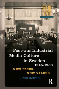 Book Cover for Post-War Industrial Media Culture in Sweden, 1945-1960 by Mats Björkin