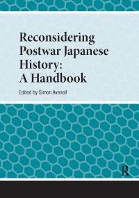 Book Cover for Reconsidering Postwar Japanese History by Simon Andrew Avenell