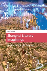 Book Cover for Shanghai Literary Imaginings by Lena Scheen