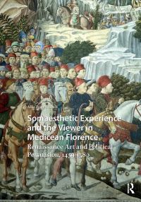 Book Cover for Somaesthetic Experience and the Viewer in Medicean Florence by Allie TerryFritsch