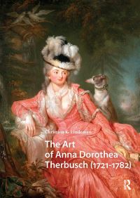 Book Cover for The Art of Anna Dorothea Therbusch (1721-1782) by Christina K Lindeman, Anna Dorothea LisiewskaTherbusch