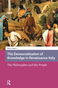 Book Cover for The Democratization of Knowledge in Renaissance Italy by Marco Sgarbi
