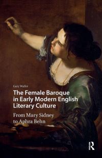 Book Cover for The Female Baroque in Early Modern English Literary Culture by Gary Waller