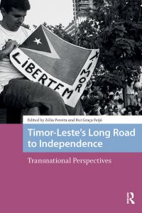 Book Cover for Timor-Leste's Long Road to Independence by Zélia Pereira, Rui Feijó