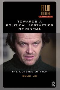 Book Cover for Towards a Political Aesthetics of Cinema by Sulgi Lie