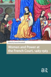 Book Cover for Women and Power at the French Court, 1483-1563 by Susan Broomhall