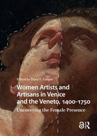 Book Cover for Women Artists and Artisans in Venice and the Veneto, 1400-1750 by Tracy Elizabeth Cooper