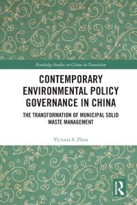 Book Cover for Contemporary Environmental Policy Governance in China by Victoria S Zhou