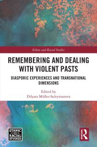 Book Cover for Remembering and Dealing With Violent Pasts by Dilyara Suleymanova