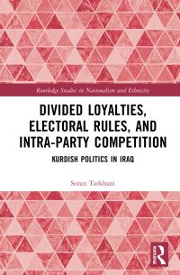 Book Cover for Divided Loyalties, Electoral Rules, and Intra-Party Competition by Soran Tarkhani