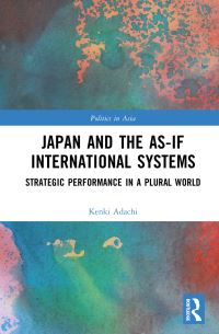 Book Cover for Japan and the As-If International Systems by Kenki Adachi