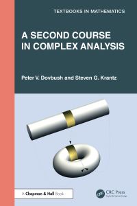 Book Cover for A Second Course in Complex Analysis by Peter V Dovbush, Steven G Krantz