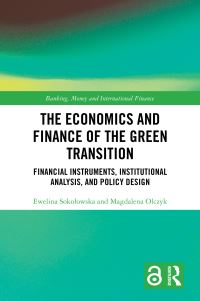 Book Cover for The Economics and Finance of the Green Transition by Ewelina Sokolowska, Magdalena Olczyk