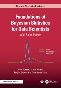 Book Cover for Foundations of Bayesian Statistics for Data Scientists by Alan Agresti, Maria Kateri, Ranjini Grove, Antonietta Mira