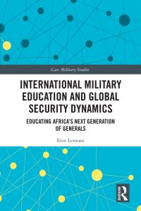 Book Cover for International Military Education and Global Security Dynamics by Erin Lemons