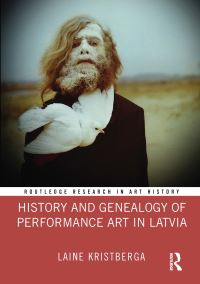 Book Cover for History and Genealogy of Performance Art in Latvia by Laine Kristberga