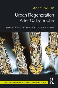 Book Cover for Urban Regeneration After Catastrophe by Mary Ganis