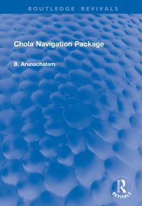 Book Cover for Chola Navigation Package by B Arunachalam, India Maritime History Society Mumbai