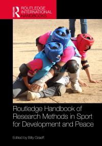 Book Cover for Routledge Handbook of Research Methods in Sport for Development and Peace by Billy Graeff