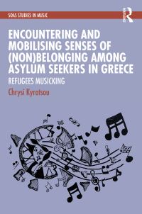 Book Cover for Encountering and Mobilising Senses of (Non)Belonging Among Asylum Seekers in Greece by Chrysi Kyratsou
