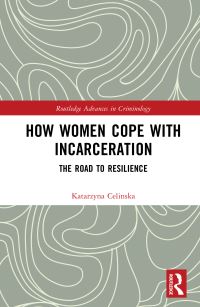 Book Cover for How Women Cope With Incarceration by Katarzyna Celinska