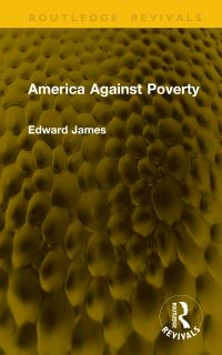 Book Cover for America Against Poverty by Edward James