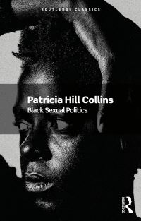 Book Cover for Black Sexual Politics by Patricia Hill Collins