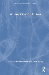 Book Cover for Writing COVID-19 Lives by Irene Gammel, Jason Wang