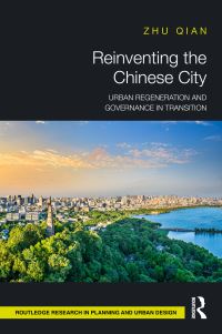 Book Cover for Reinventing the Chinese City by Zhu Qian