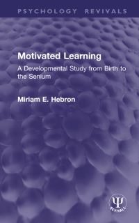 Book Cover for Motivated Learning by Miriam E Hebron