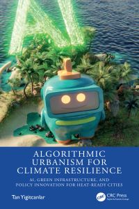 Book Cover for Algorithmic Urbanism for Climate Resilience by Tan Yigitcanlar