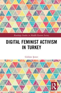 Book Cover for Digital Feminist Activism in Turkey by Gülüm Sener