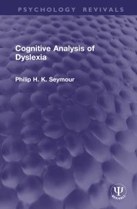 Book Cover for Cognitive Analysis of Dyslexia by Philip H K Seymour